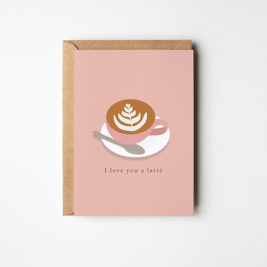 Carte de souhait - Love you a latté